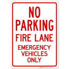 Fire Lane Emergency Vehicles Only Sign