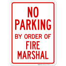 No Parking By Order Of Fire Marshal Sign