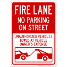 Fire Lane No Parking On Street Unauthorized Vehicles Towed At Vehicle Sign