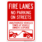 Fire Lanes No Parking On Streets Unauthorized Vehicles Towed At Owner Expense Sign