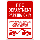 Fire Department Parking Only Unauthorized Vehicles Towed At Owner Expense Sign