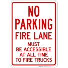 Fire Lane Must Be Accessible At All Time To Fire Trucks Sign