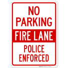 No Parking Fire Lane Police Enforced Sign