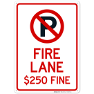 Fire Lane $250 Fine With Symbol Sign