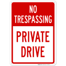 No Trespassing Private Drive Sign, (SI-65097)