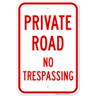 Private Road No Trespassing Sign, (SI-65099)