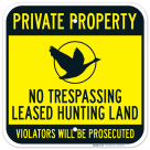 No Trespassing Leased Hunting Land Violators Will Be Prosecuted Sign