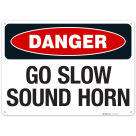 OSHA Danger Go Slow Sound Horn Sign
