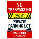 Violators Will Be Prosecuted Private Parking Lot 24 Hour Surveillance Sign