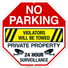 Violators Will Be Towed Private Property 24 Hour Surveillance Sign