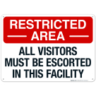 All Visitors Must Be Escorted In This Facility Sign