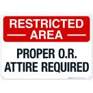 Proper OR Attire Required Sign