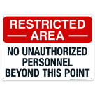 Restricted Area No Unauthorized Personnel Beyond This Point Sign