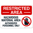Restricted Area Hazardous Material Area Authorized Personnel Only Sign