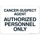 Cancer-Suspect Agent Authorized Personnel Only Sign