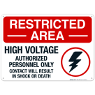 Restricted Area High Voltage Authorized Personnel Only Contact Will Result In Shock Sign