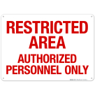 Restricted Area Authorized Personnel Only Sign, (SI-65182)