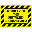 Do Not Enter This Restricted Clearance Sign