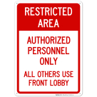 Restrictec Area Authorized Personnel Only All Others Use Front Lobby Sign