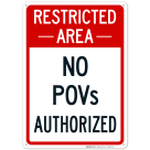 Restricted Area No POV's Personal Operated Vehicles Authorized Sign