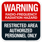 Radio Frequency Radiation Hazard Restricted Area Authorized Personnel Only Sign