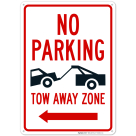 No Parking Tow Away Zone With Left Arrow Sign