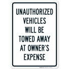 Unauthorized Vehicles Will Be Towed Away At Owner's Expense Sign