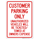 Customer Parking Only Unauthorized Vehicles Will Be Ticketed Towed At Owners Expense Sign