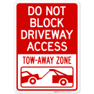 Do Not Block Driveway Access Tow Away Zone Sign