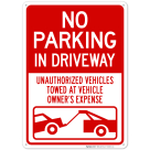 No Parking In Driveway Unauthorized Vehicles Towed With Graphic Sign