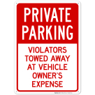 Private Parking Violators Towed Away At Vehicle Owner's Expense Sign