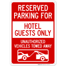 Reserved Parking For Hotel Guests Only Unauthorized Vehicles Towed Away With Graphic Sign