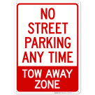 No Street Parking Any Time Tow Away Zone Sign, (SI-65239)