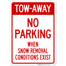 Tow Away No Parking When Snow Removal Conditions Exist Sign