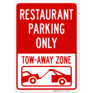 Restaurant Parking Only Tow Away Zone Sign