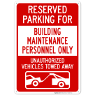 Reserved Parking For Building Maintenance Personnel Only With Graphic Sign