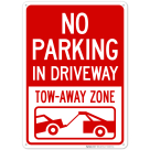 No Parking In Driveway Tow Away Zone Sign