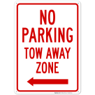 No Parking Tow Away Zone With Left Arrow Sign, (SI-65265)