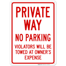 Private Way Violators Will Be Towed Away Sign