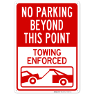 No Parking Beyond This Point Towing Enforced With Graphic Sign