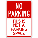 This Is Not A Parking Space Sign