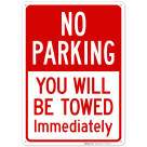 No Parking You Will Be Towed Immediately Sign