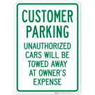 Customer Parking Unauthorized Cars Will Be Towed Away At Owner's Expense Sign