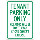 Tenant Parking Only Violators Will Be Towed Away At Car Owner's Expense Sign