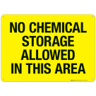 No Chemical Storage Allowed In This Area Sign