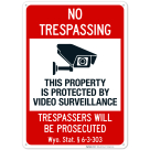 Wyoming This Property Is Protected By Video Surveillance Trespassers Sign