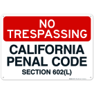 No Trespassing California Penal Code Section 602 Sign