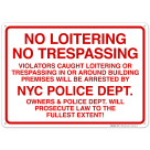No Loitering Violators Caught Loitering Or Trespassing In Or Around Sign