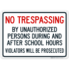By Unauthorized Persons During And After School Hours Violators Will Be Prosecuted Sign