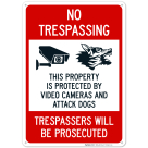 This Property Is Protected By Video Cameras And Attack Dogs Trespassers Sign